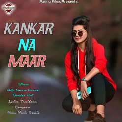 Kankar Naa Maar